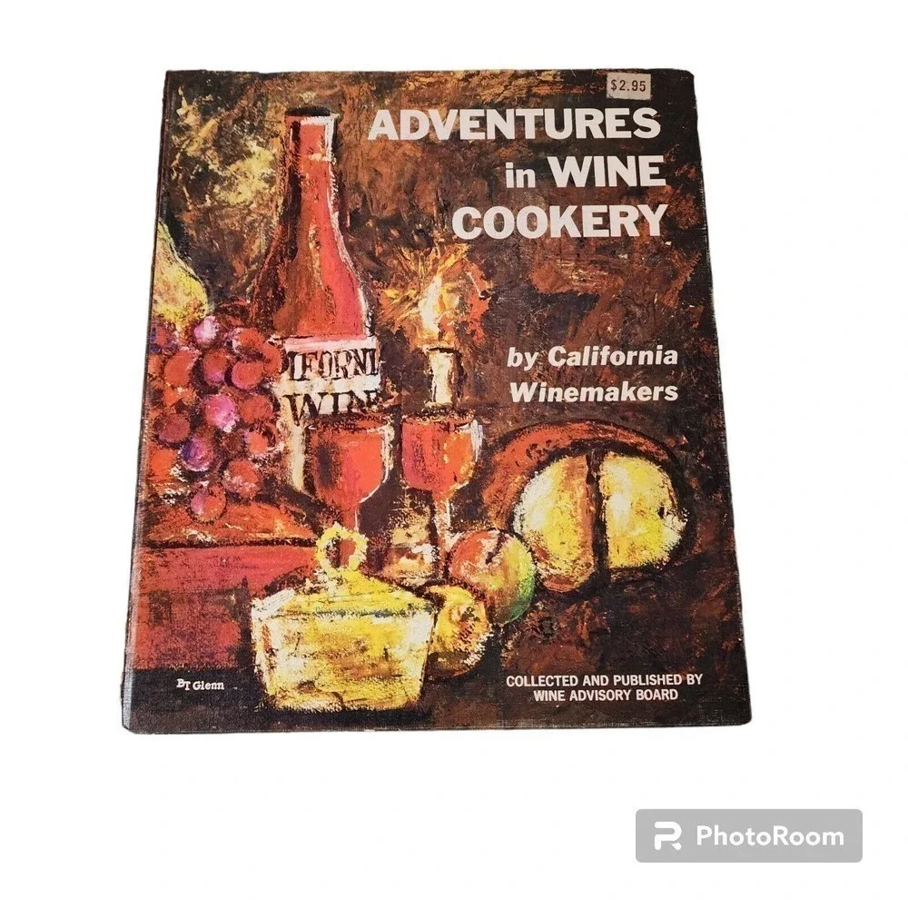 Adventures in Wine Cookery by California Winemakers 1965 Hardcover Spiral